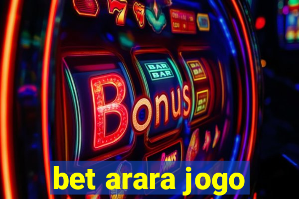 bet arara jogo